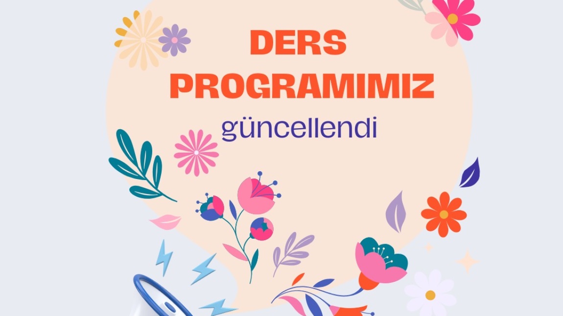 DERS PROGRAMLARI GÜNCELLENDİ !